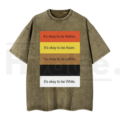 IT'S OKAY TO BE... Funny Vintage Washed T-Shirt – Retro Oversized Graphic Tee