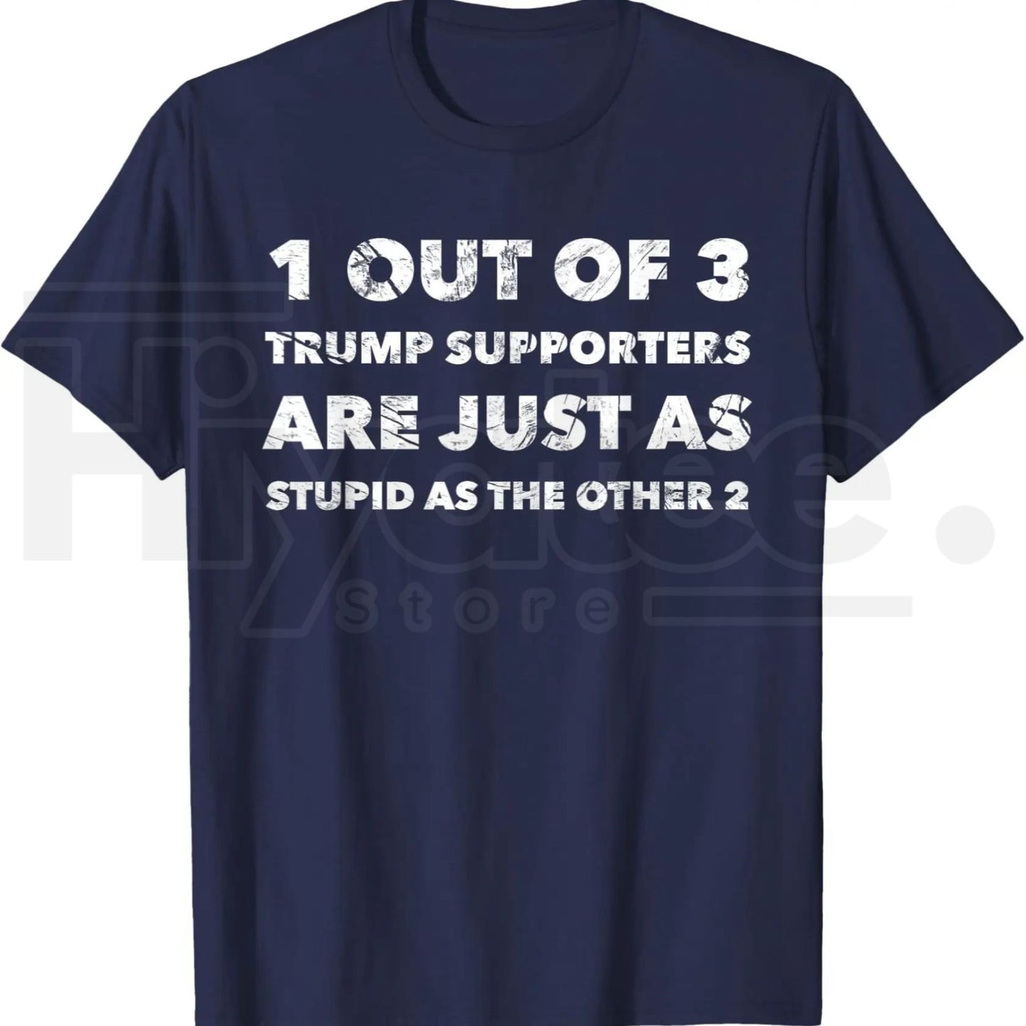 Anti-Trump Trump Supporters are Just Stupid T-Shirt – Political Graphic Tee