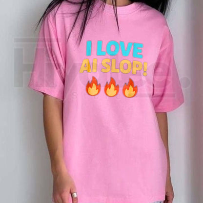 I Love AI Slop T-Shirt – Funny Internet Meme Unisex Graphic Tee