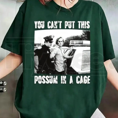 You Can’t Put This Possum In A Cage T-Shirt – Funny George Jones Arrest Graphic Tee
