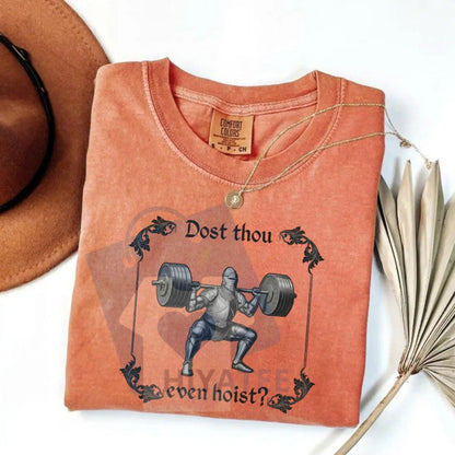 Comfort Colors "Dost Thou Even Hoist" Funny Gym T-Shirt