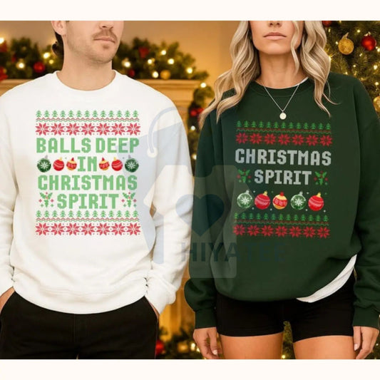 Funny Couples Christmas Sweatshirt: "Balls Deep in Christmas Spirit" Jumper, Matching Adult Humor Holiday Gifts