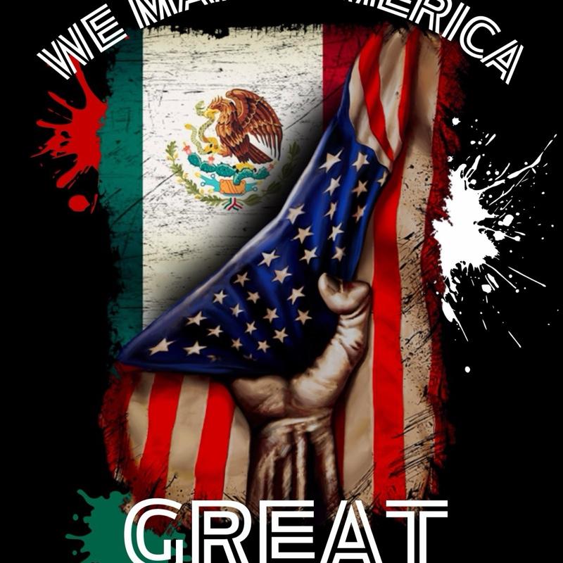 We make America great TShirt, Mexican American shirt, Mexico, Mexico flag , American flag