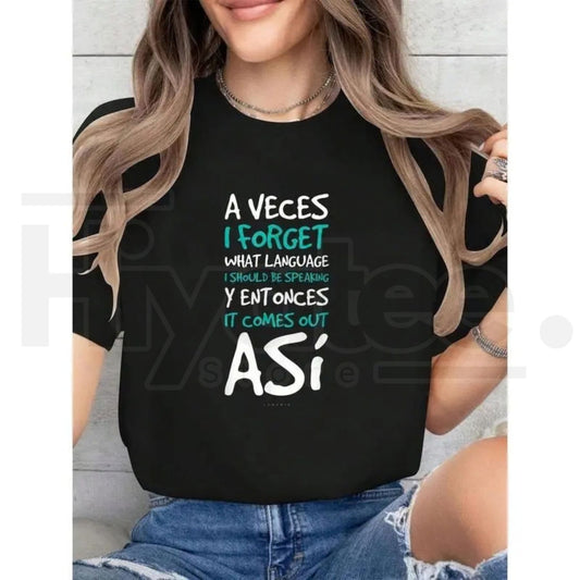"A Veces I Forget" Funny Spanglish T-Shirt – Spanish Quote Women's Graphic Tee