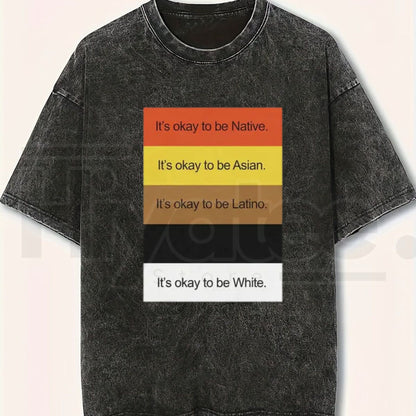 IT'S OKAY TO BE... Funny Vintage Washed T-Shirt – Retro Oversized Graphic Tee