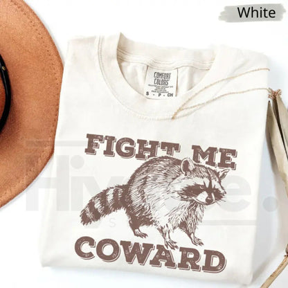 Comfort Colors® "Fight Me Coward" Raccoon T-Shirt – Funny Sarcastic Trash Panda Graphic Tee