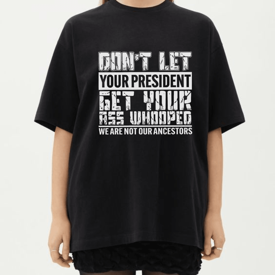 Don't let your President get your ass whooped-Kamala Harris Shirt,Post Election 2024 Shirt,Anti TruUmp Shirt Shirt,Feminist Shirt,Liberal Tee - Hiyatee