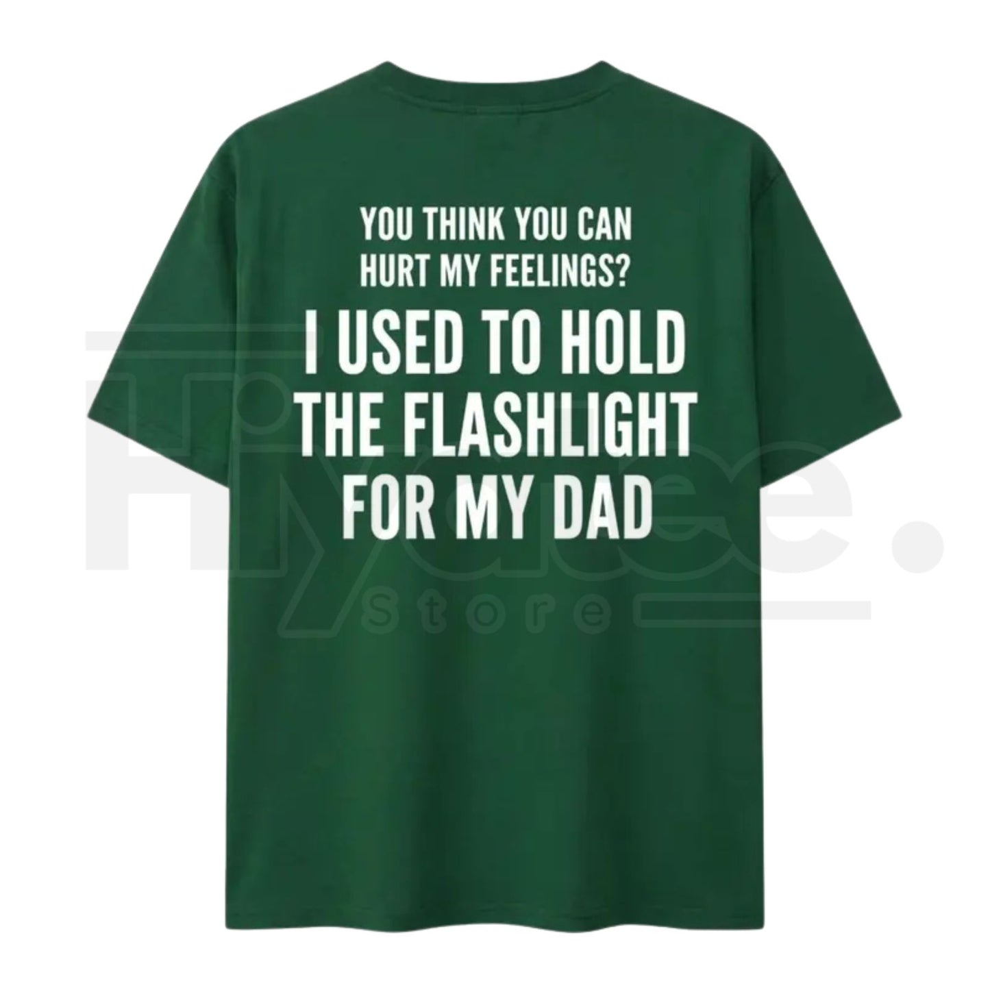 You Think You Can Hurt My Feelings Shirt – Funny Dad Flashlight Childhood Trauma Tee