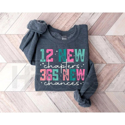 12 New Chapters 365 New Chances Sweatshirt: Inspirational New Year 2026 Apparel