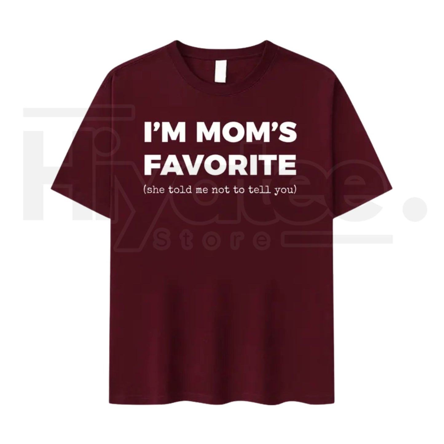 I'm Mom's Favorite T-Shirt – Funny Sarcastic Family Joke Graphic Tee