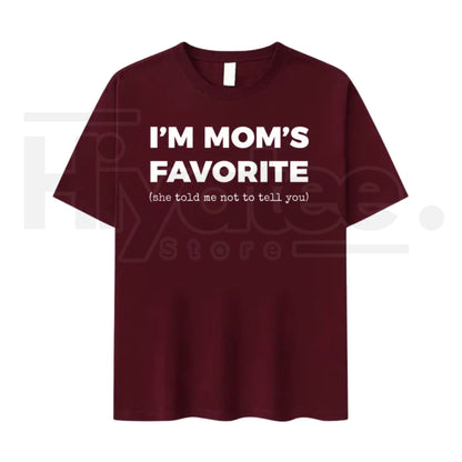 I'm Mom's Favorite T-Shirt – Funny Sarcastic Family Joke Graphic Tee
