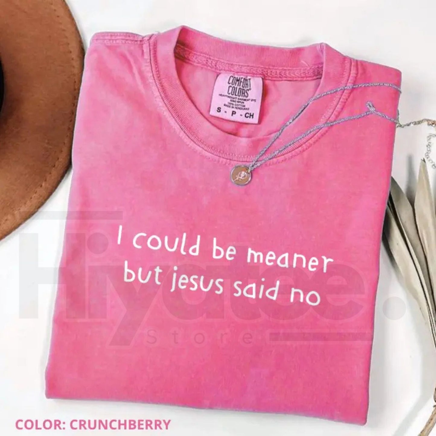 Comfort Colors® I Could Be Meaner But Jesus Said No Shirt – Funny Christian Faith Tee