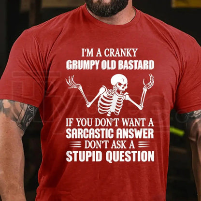 Cranky Grumpy Old Bastard Funny Sarcastic T-Shirt – Men's Graphic Tee