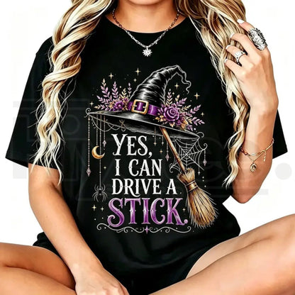 Women's Yes I Can Drive A Stick T-Shirt – Funny Halloween Witch Graphic Tee