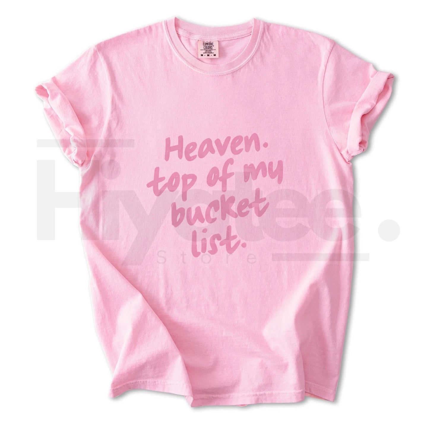 Comfort Colors® Heaven Top of My Bucket List Shirt – Trendy Religious Women's T-Shirt