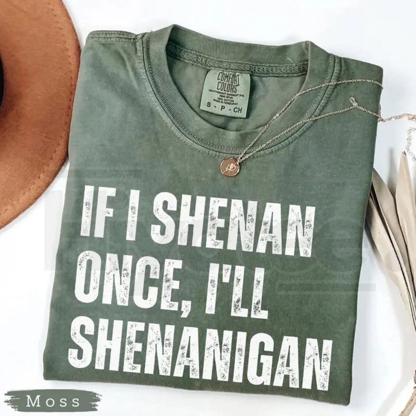 Comfort Colors® "If I Shenan Once" T-Shirt – Funny St. Patrick’s Day Sarcastic Shamrock Tee