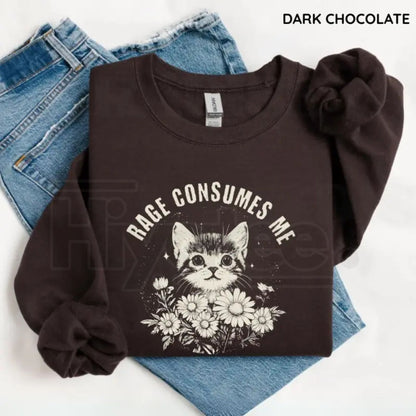 Rage Consumes Me Sweatshirt: Cute Cat Meme Crewneck - Trendy Funny Holiday Shirt