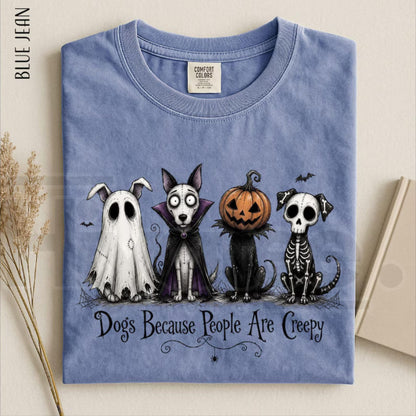 Comfort Colors Dogs Because People Are Creepy Halloween Tee