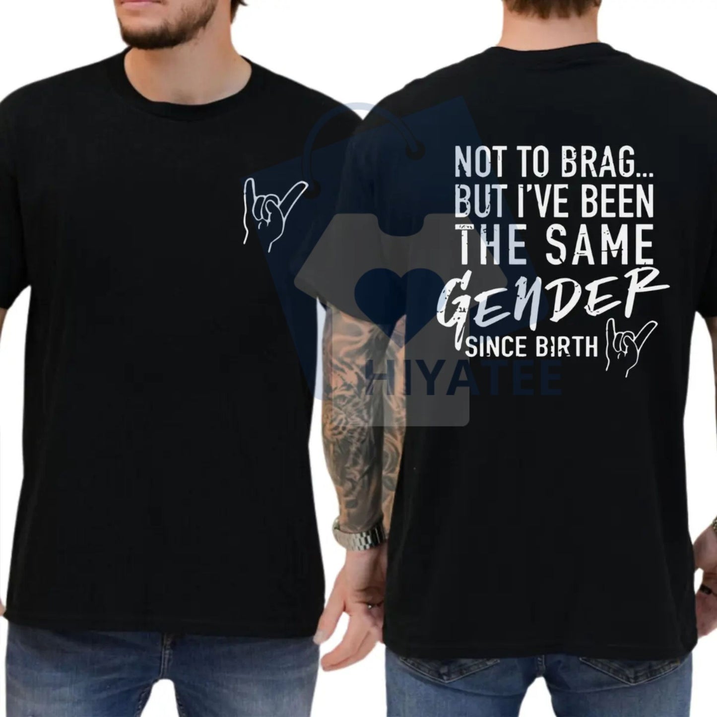 "Not To Brag But I've Been The Same Gender Since Birth" T-shirt – Funny Unisex Graphic Tee