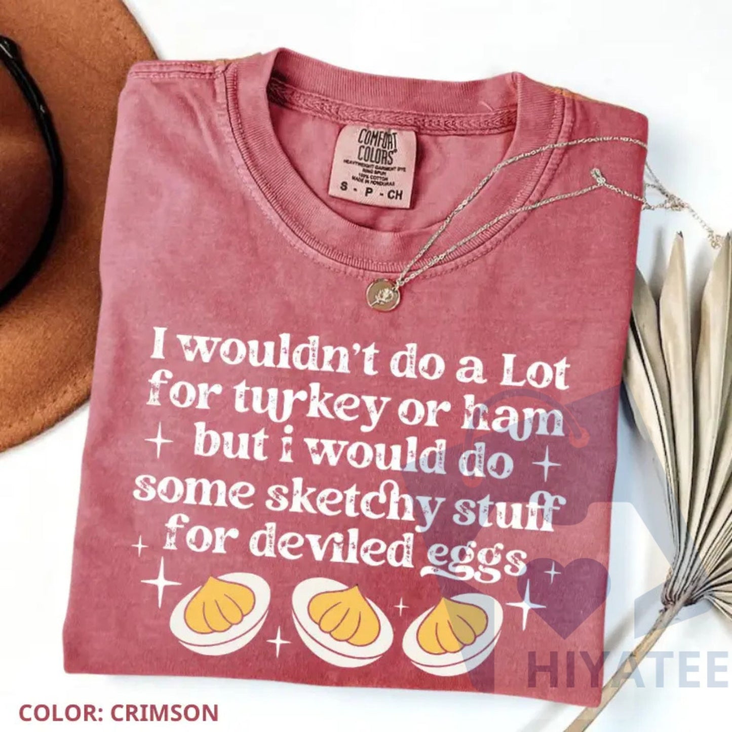 Comfort Colors "I’d Do Sketchy Things for Deviled Eggs" Shirt – Funny Thanksgiving Tee, Holiday Humor Graphic Shirt