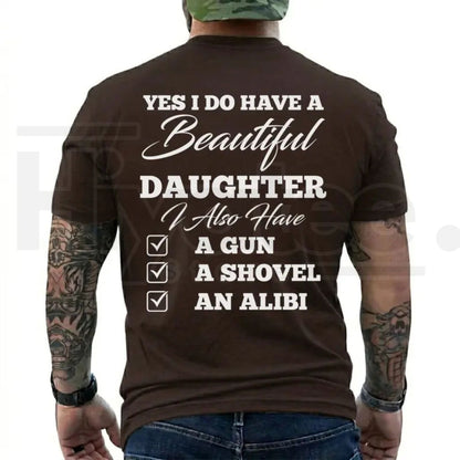 Funny Yes I Do Have A Beautiful Daughter T-Shirt – Protective Dad Graphic Tee
