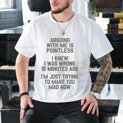 I Knew I Was Wrong 10 Minutes Ago T-Shirt – Witty Sarcasm Funny Joke Tee
