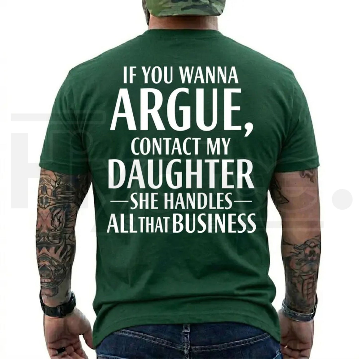 If You Wanna Argue Contact My Daughter T-Shirt – Funny Mom Dad Quote Tee