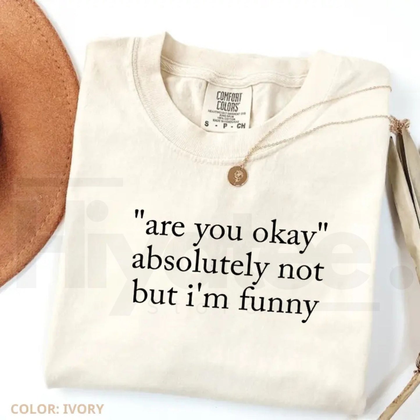 Are You Okay Absolutely Not But I'm Funny T-Shirt – Sarcastic Quote Tee, Trendy Humor Graphic Shirt for Women