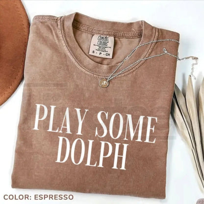 Comfort Colors® Play Some Dolph T-Shirt – Hip Hop Tribute Quotes Tee, Unisex Rap Legend Gift