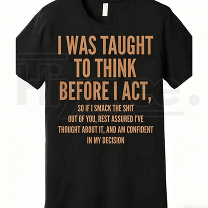 "Think Before I Act" – Funny Sarcastic Quote Heavyweight Top