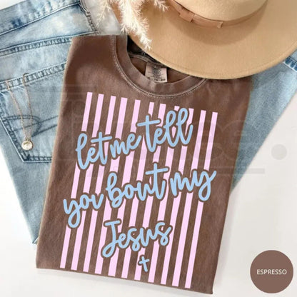 Comfort Colors® Let Me Tell You About My Jesus Shirt – Coquette Bow Christian Easter Tee