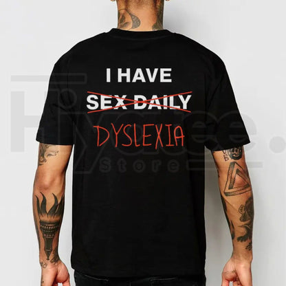 Comfort Colors I Have Dyslexia Graphic Shirt – Trendy Soft-Washed Ring-Spun Cotton Printed Tee