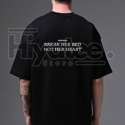 "Break Her Bed Not Her Heart" – Unspoken Sarcastic Funny Quote Top