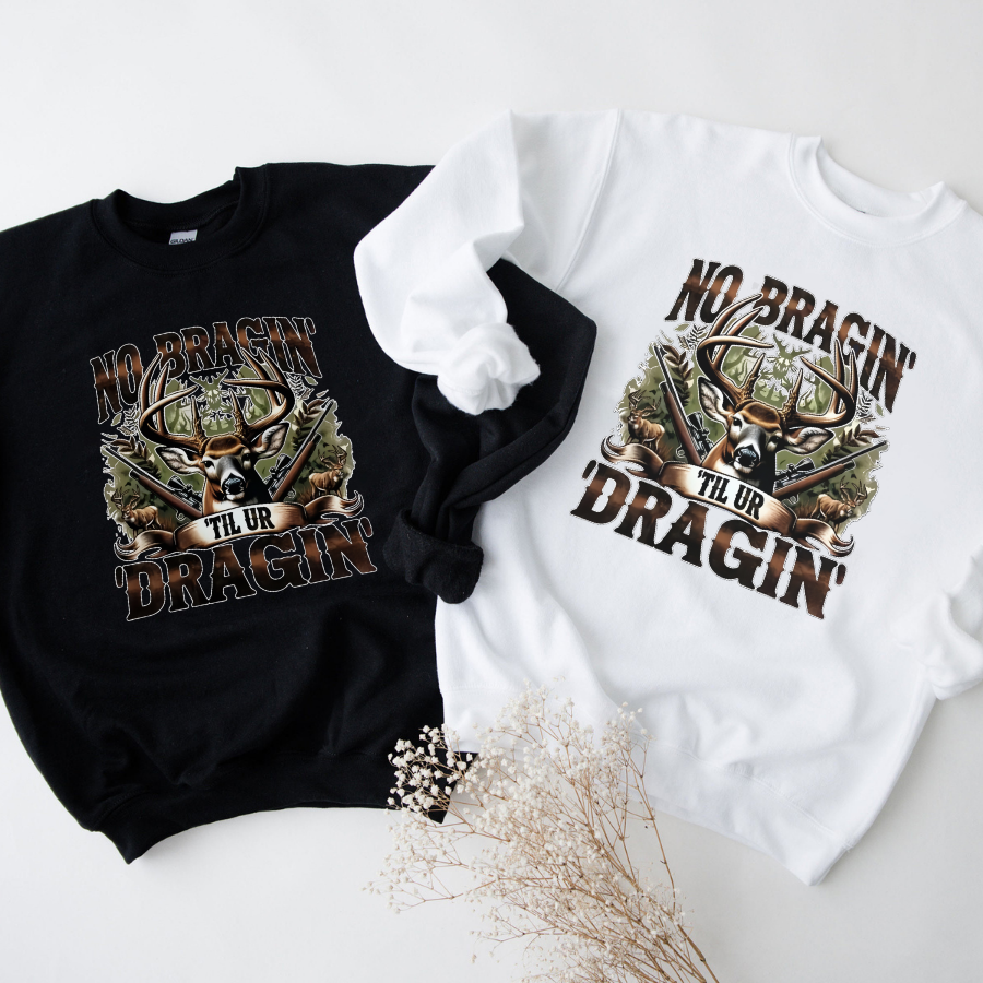 No Bragging Until Your Dragging  Crewneck Sweatshirt , Deer Hunting Shirt, For Her, For Him - Classic Fit - Menswear - Hiyatee