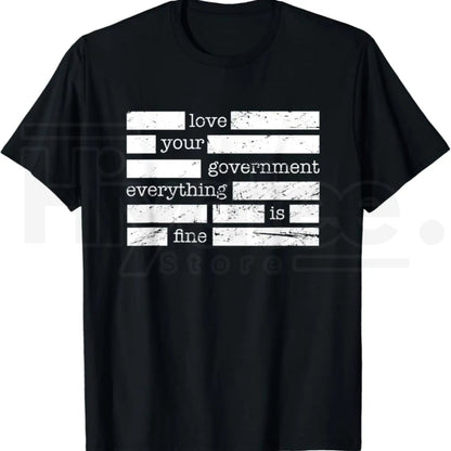 "Everything Is Fine. Trust Your Government." Deep State Redacted T-Shirt