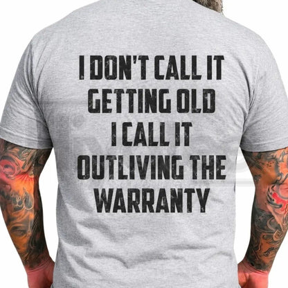 Outliving The Warranty T-Shirt – Retro Vintage Funny Dad Grandpa Graphic Tee