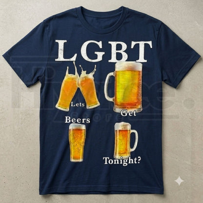 Funny LGBT Lets Get Beer Tonight T-Shirt – Sarcastic Beer Pun Humorous Graphic Tee
