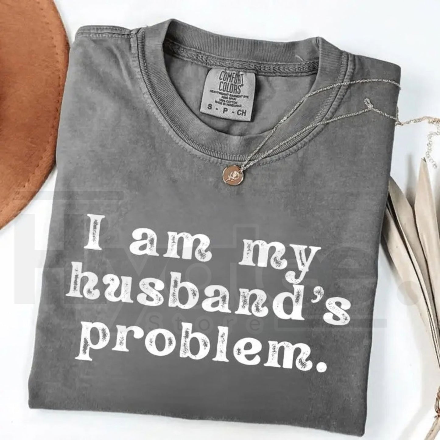 Comfort Colors® I’m My Husband’s Problem T-Shirt – Funny Sarcastic Marriage Humor Wife Tee