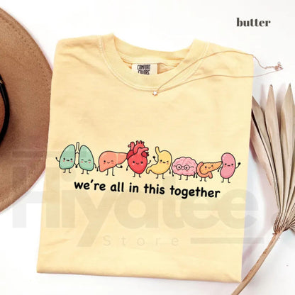 Comfort Colors We're All In This Together Cute Organ Anatomy Tee