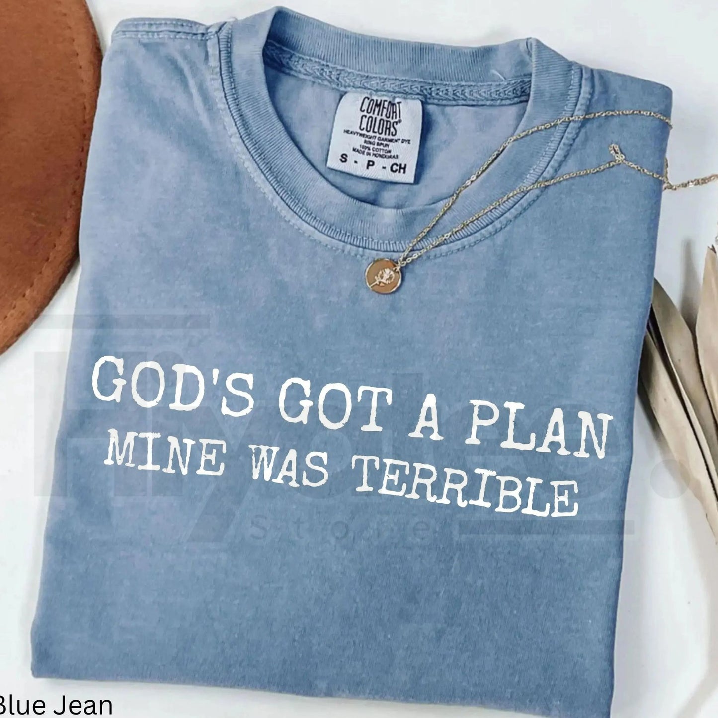 God's Got A Plan Mine Was Terrible Comfort Colors Shirt