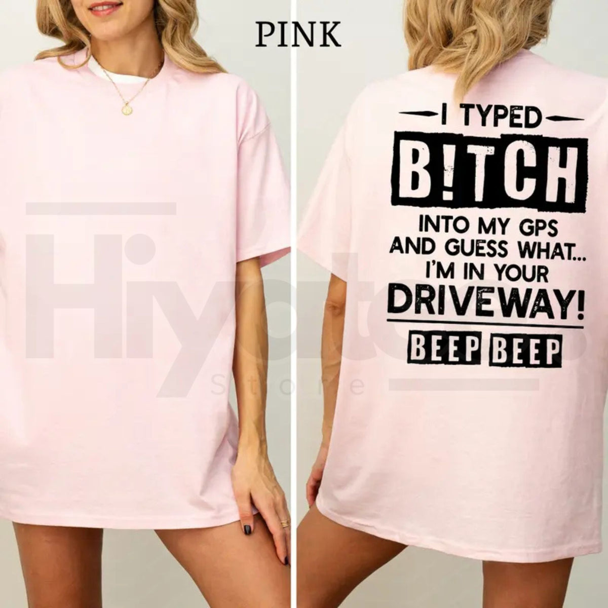 I Typed B!tch Into My GPS T-Shirt – Funny Driving Graphic Tee