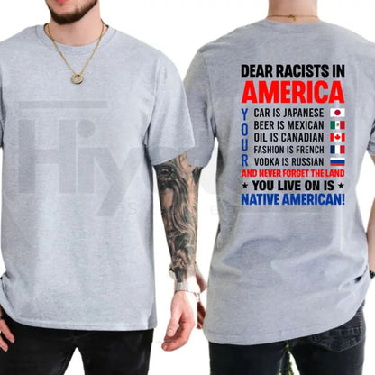 Dear Racists In America T-Shirt – Funny Political Liberal Democrat Tee