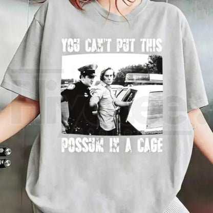You Can’t Put This Possum In A Cage T-Shirt – Funny George Jones Arrest Graphic Tee