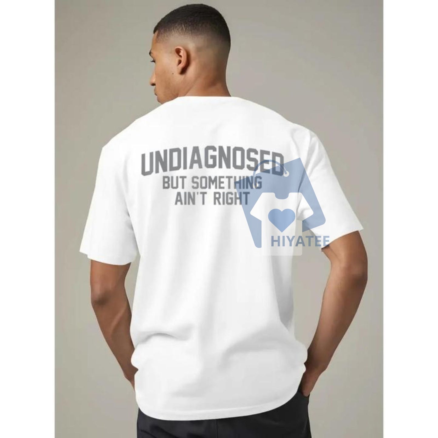 Undiagnosed But Something Ain’t Right T-Shirt – Funny Mental Health Humor Tee
