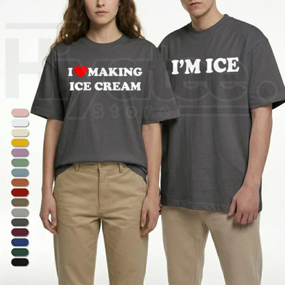 I’m Ice and I Love Making Ice Cream T-Shirt – Funny Couple Graphic Tee, Sarcastic Streetwear for Men