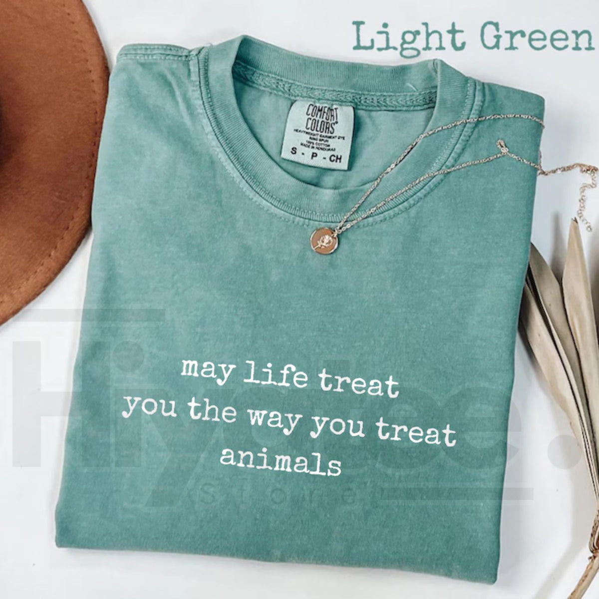 Comfort Colors May Life Treat You Animal Kindness Tee