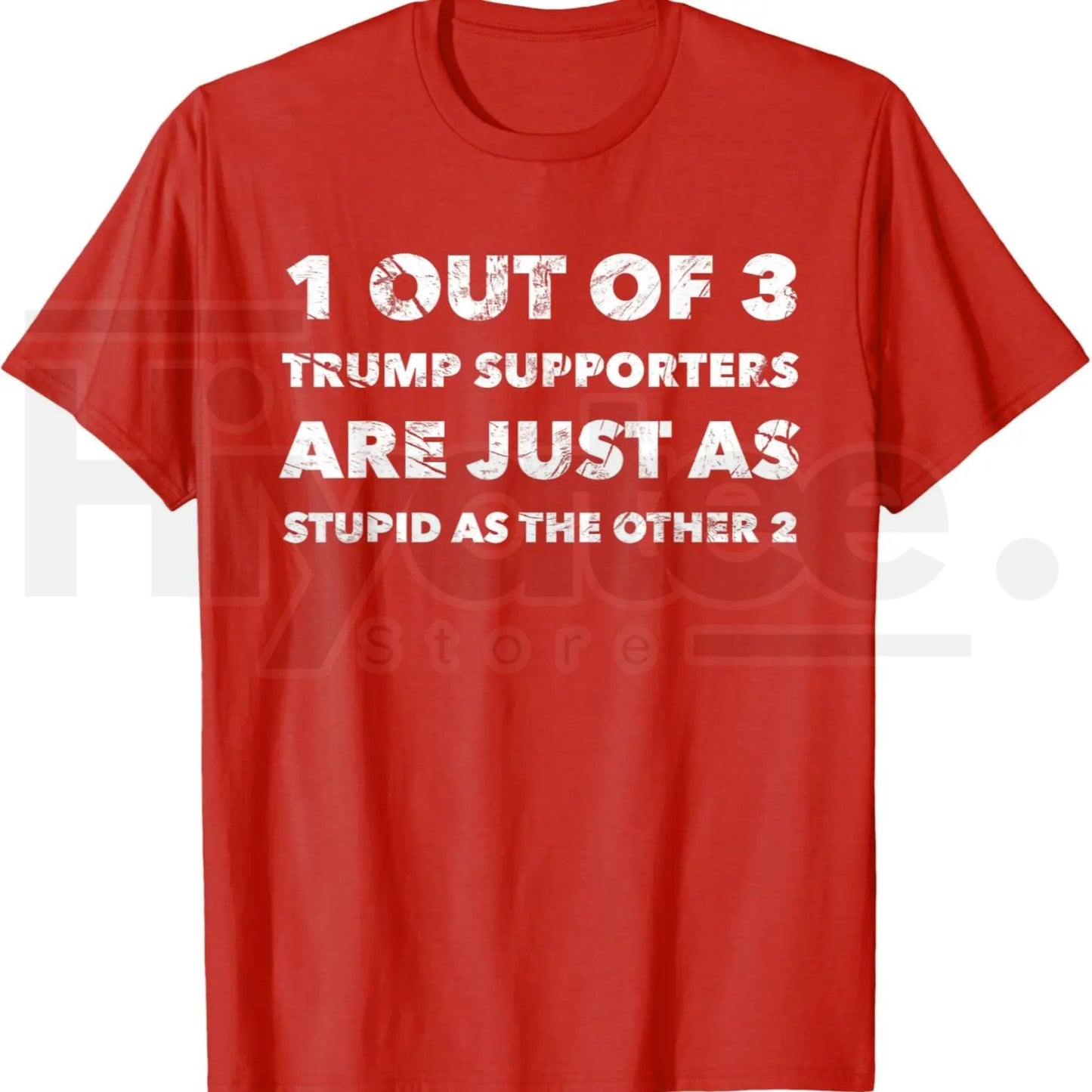 Anti-Trump Trump Supporters are Just Stupid T-Shirt – Political Graphic Tee