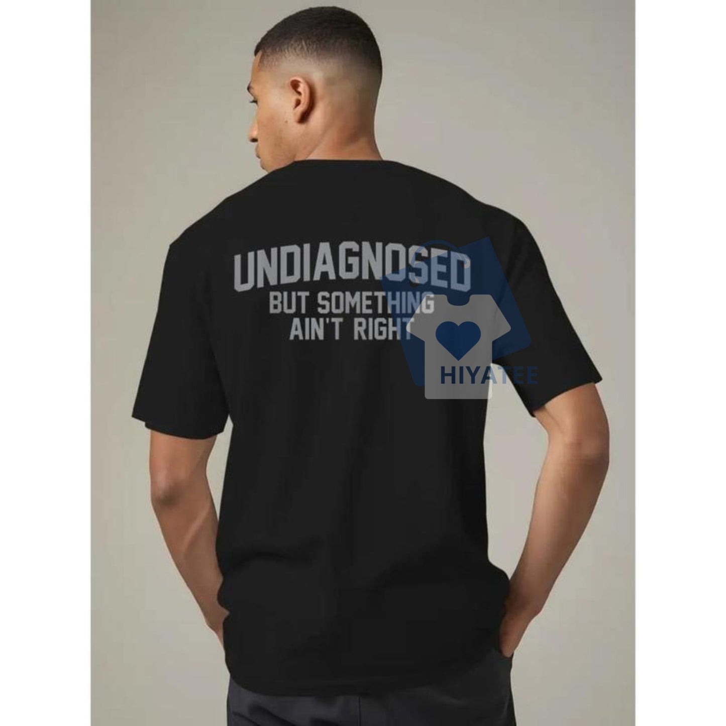 Undiagnosed But Something Ain’t Right T-Shirt – Funny Mental Health Humor Tee