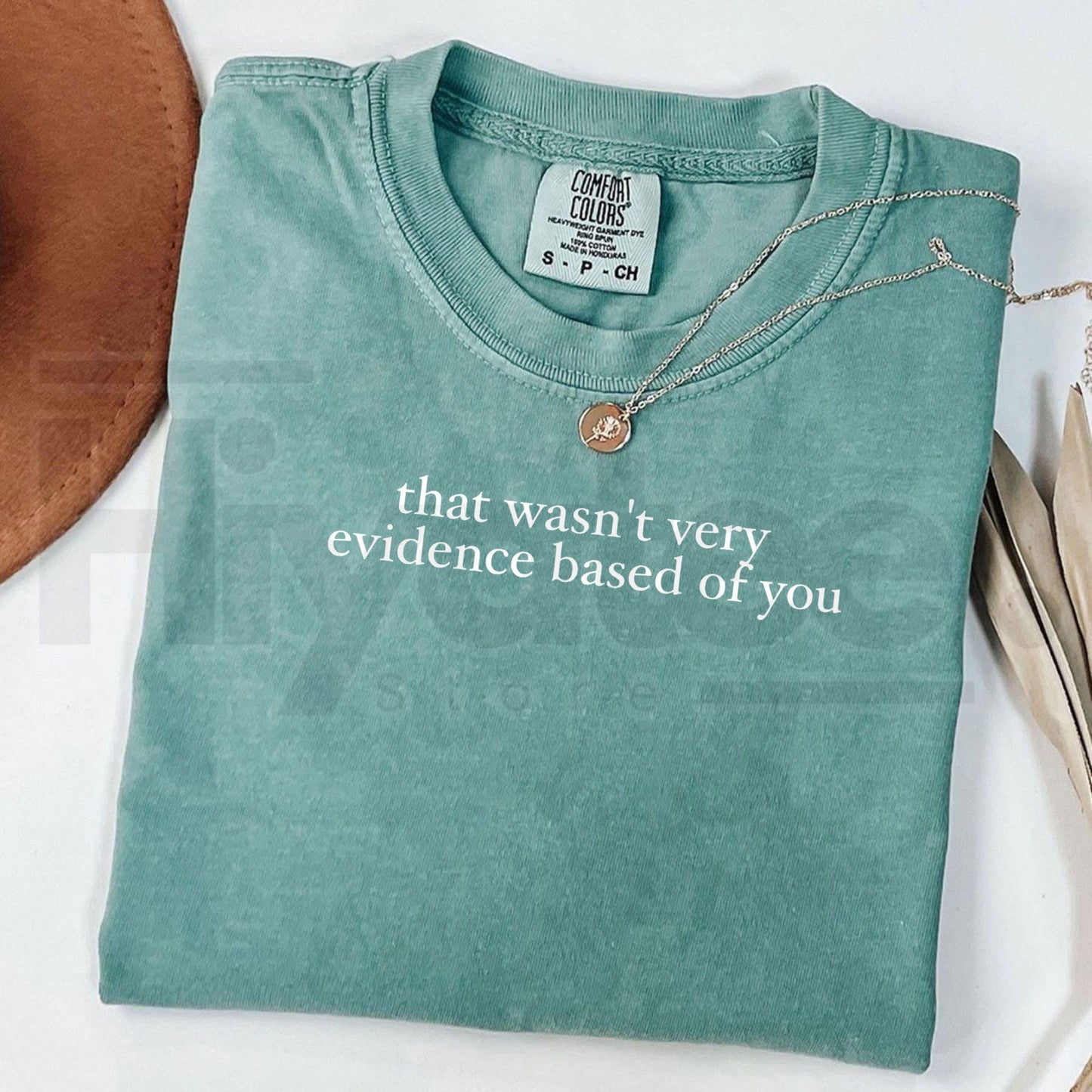 Comfort Colors® That Wasn’t Very Evidence Based Of You Shirt – Funny SLP & ABA Therapist Tee