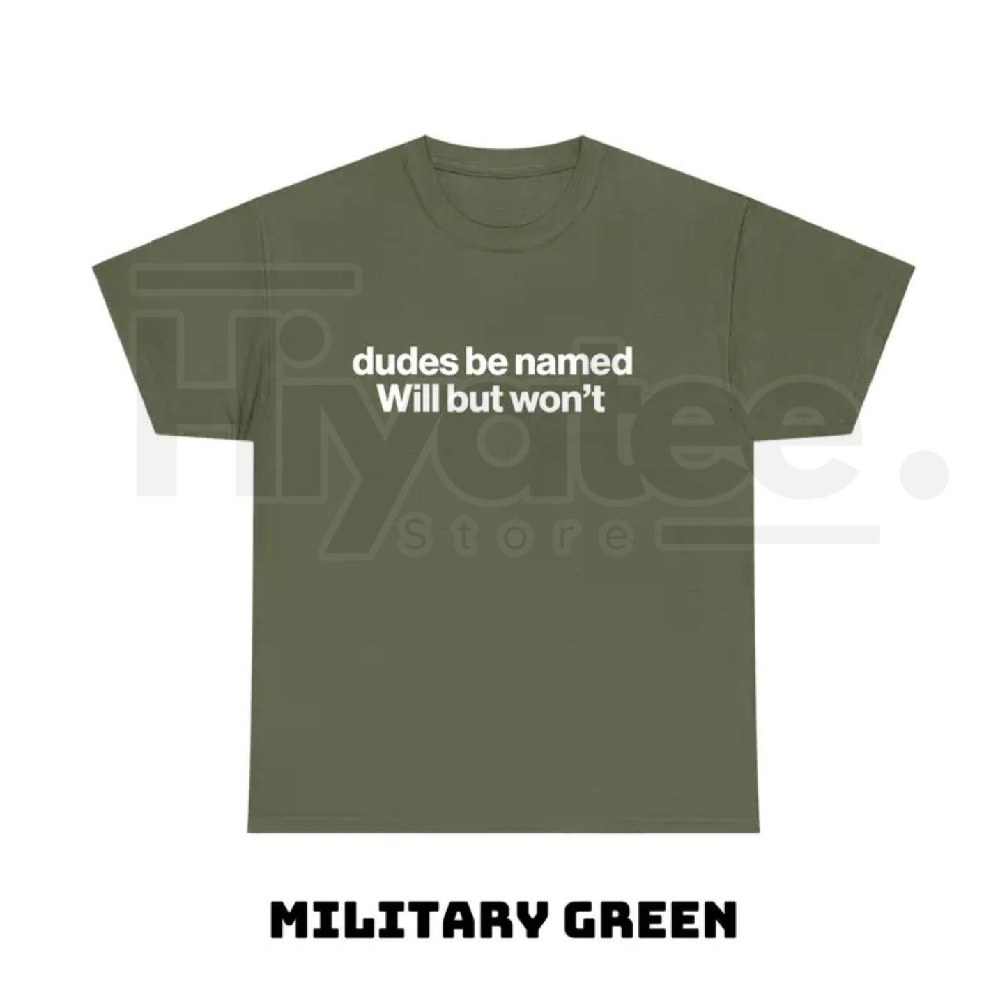 "Dudes Be Named Will But Won't" – Funny Ironic Sarcastic Graphic Top